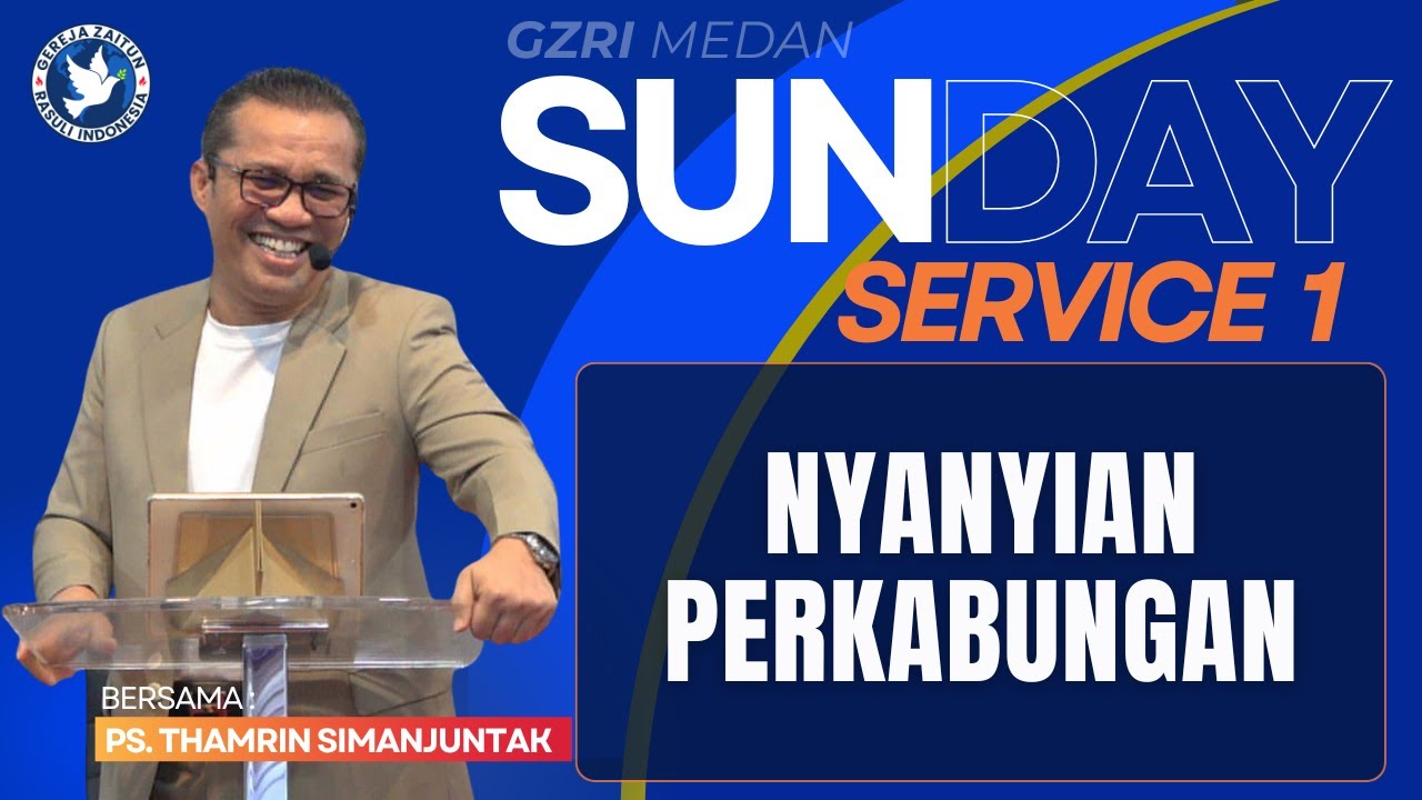 Sunday Service 1 | NYANYIAN PERKABUNGAN | 26/10/2025 (Ps. Thamrin Simanjuntak)