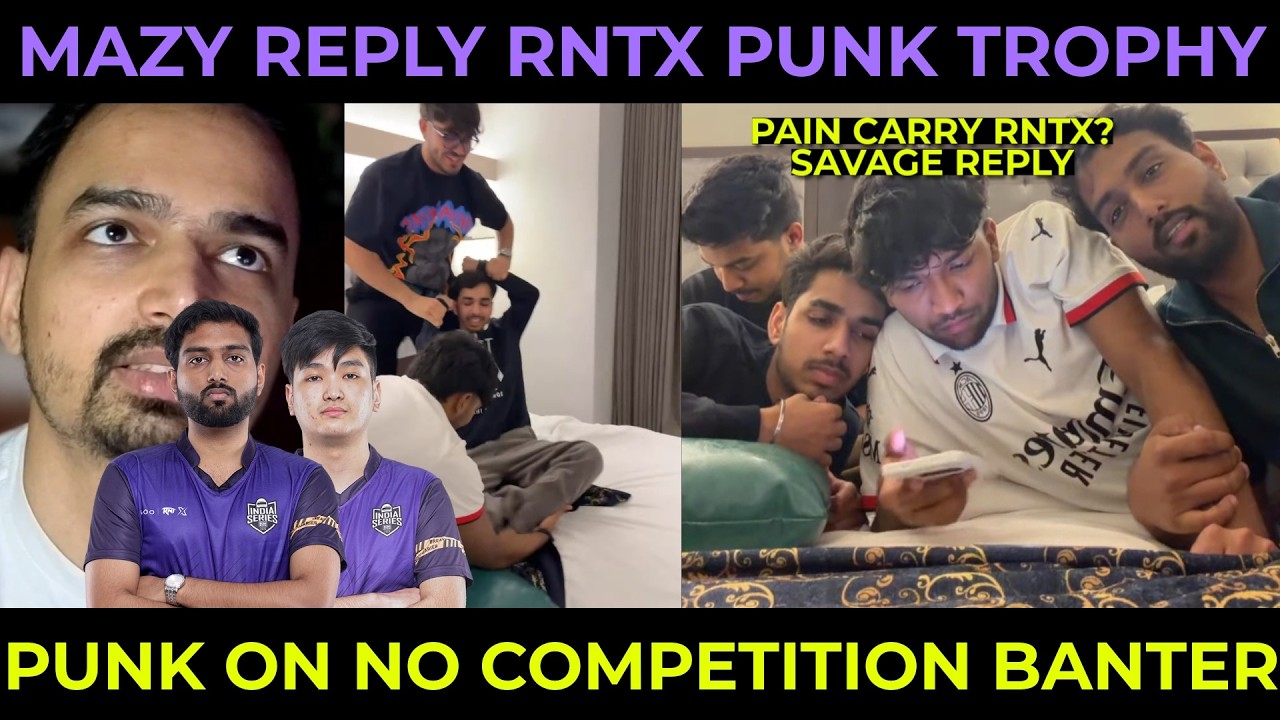 PunK on NO COMPETITION BANTER💀 Mazy Reply RNTX PunK & Shadow🥵 Tracegod & Pain Savage BGIS Finals