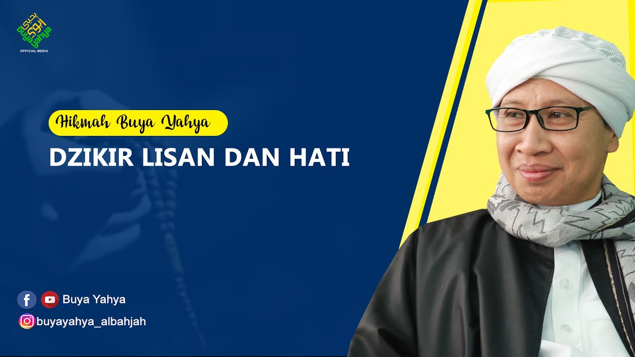 Dzikir Lisan dan Hati - Hikmah Buya Yahya