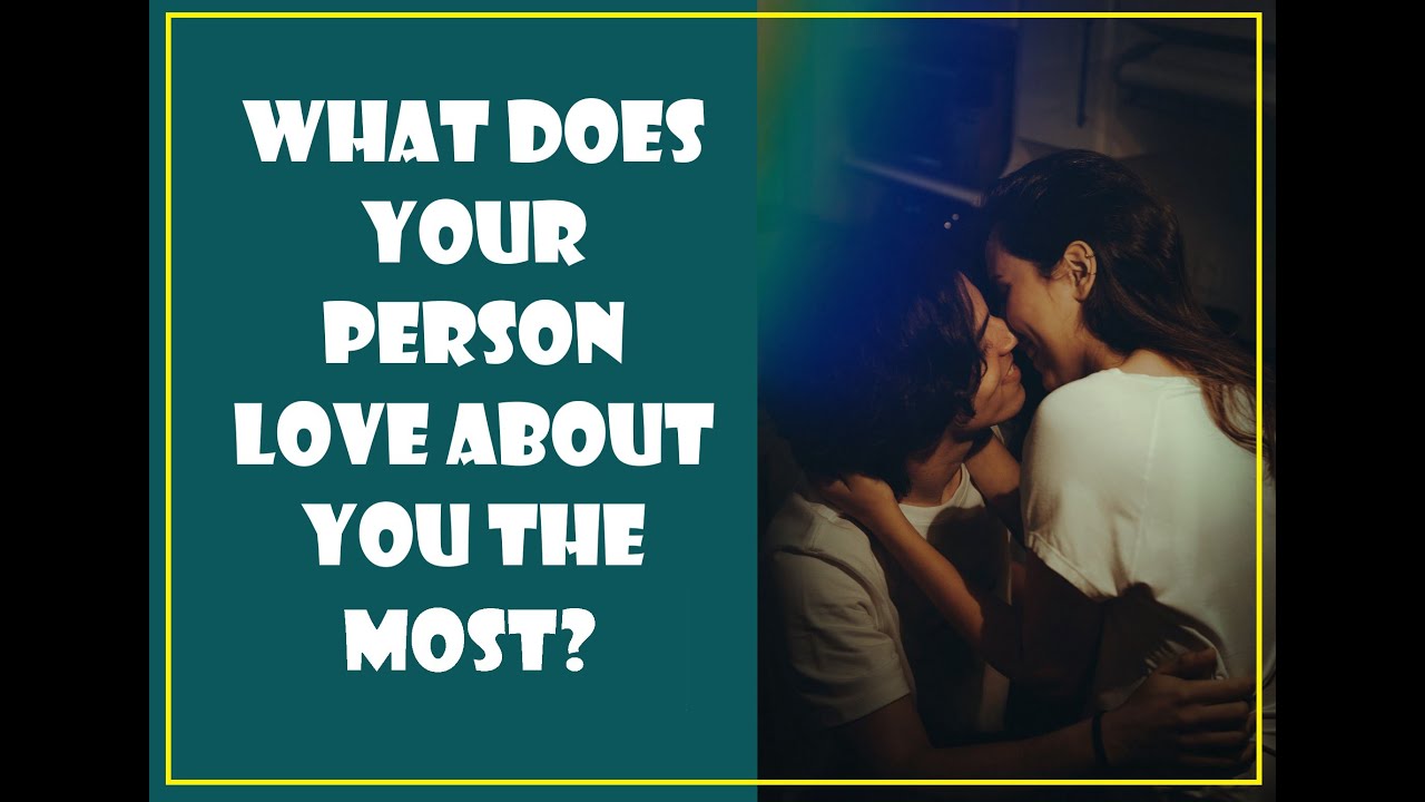 💖 PICK A CARD // What Does Your Person Love About You the Most?