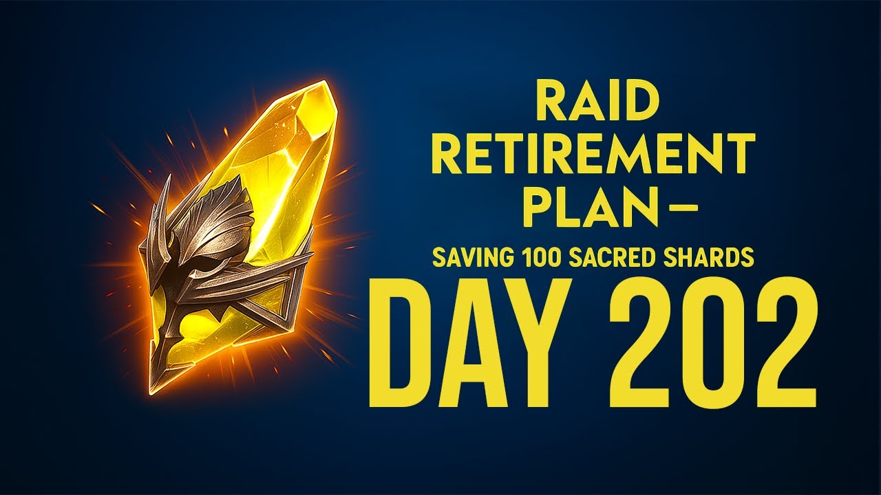 Raid Retirement Plan &ndash; Saving 100 Sacred Shards (Day202)