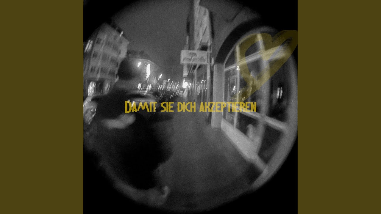 damit sie dich akzeptieren
