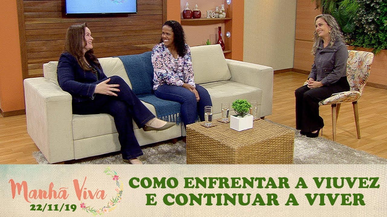 Manhã Viva - Como enfrentar a viuvez e continuar a viver (22/11/19)