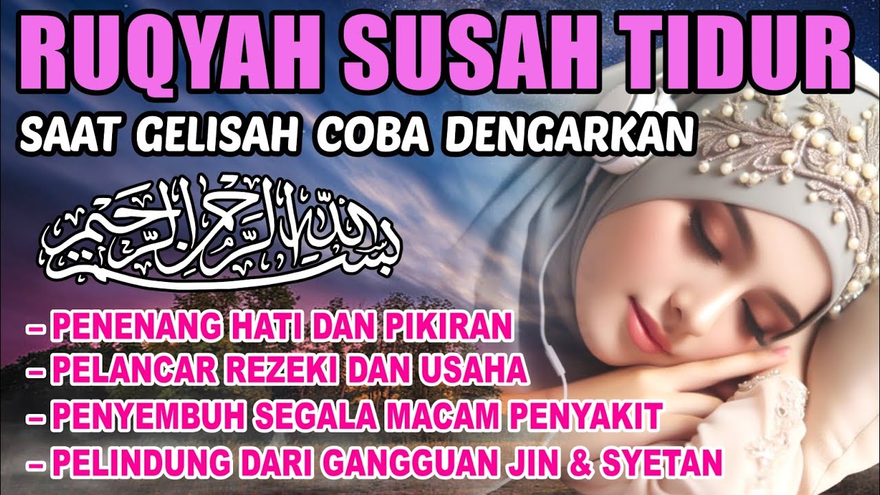 SUSAH TIDUR?Dengarkan surah merdu pengantar tidur,ayat ruqyah mandiri,