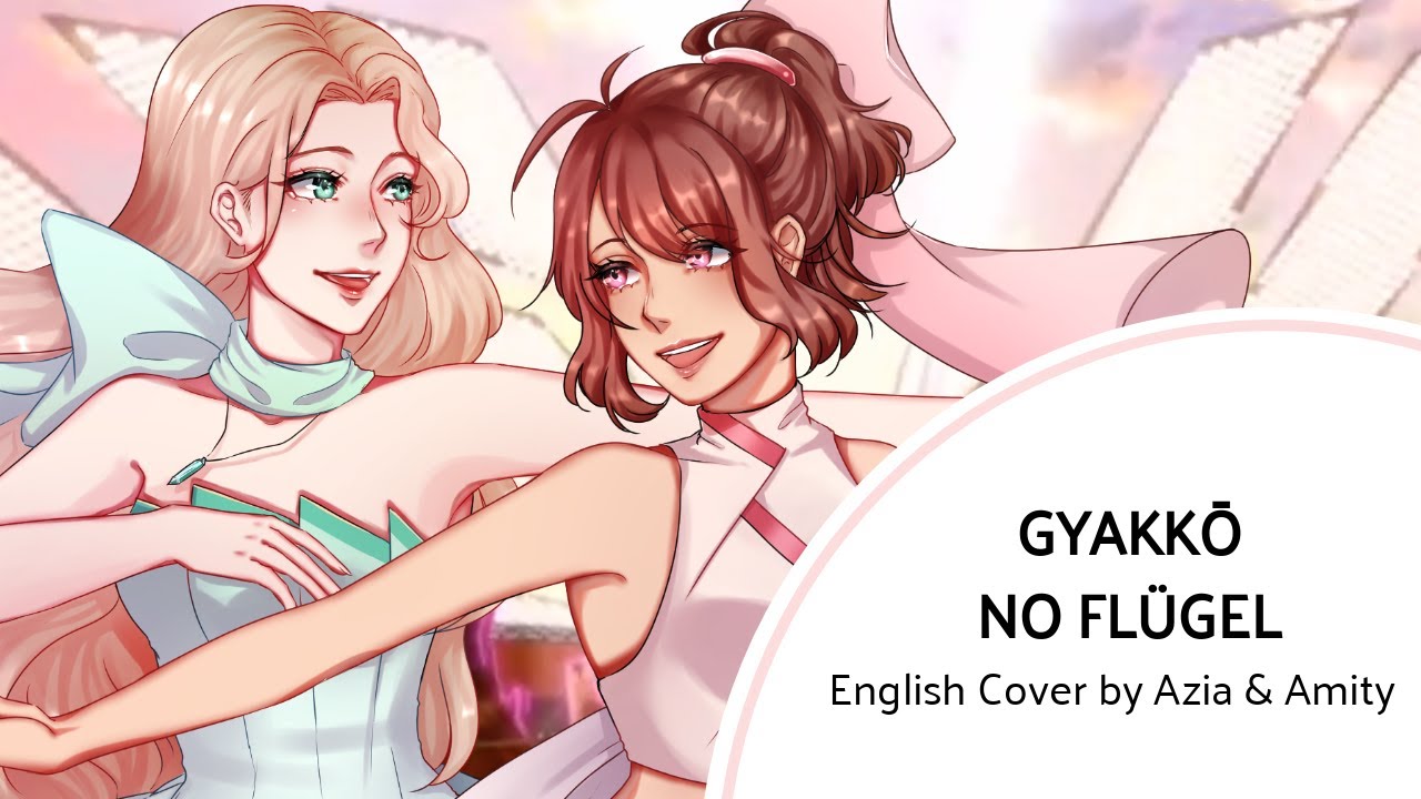 Gyakkō no Flügel - English Cover by Azia & Amity