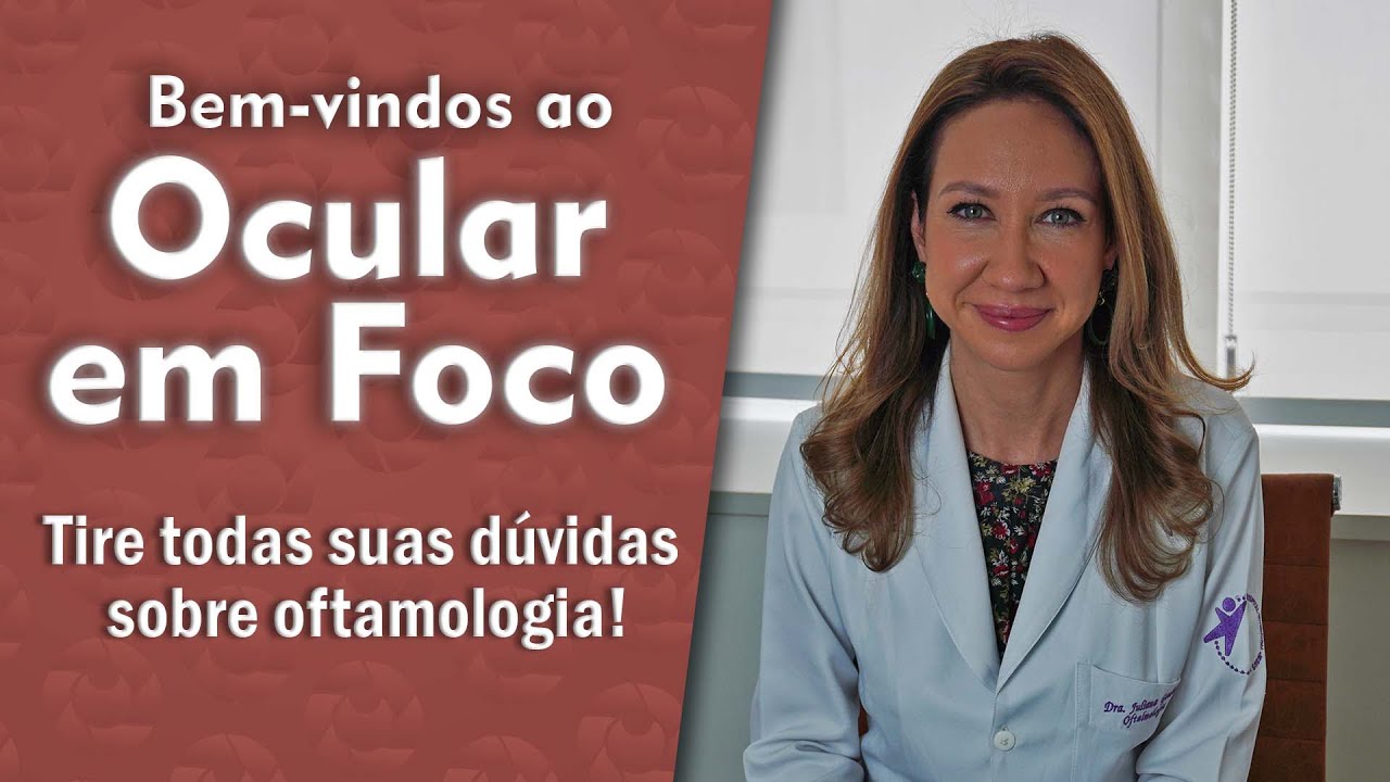 Bem-vindos ao Ocular em foco | Saiba mais sobre o canal aqui #01