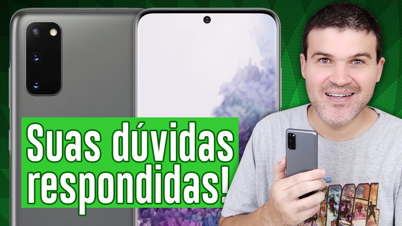 Galaxy S20: Suas dúvidas respondidas! (Perguntas e respostas)