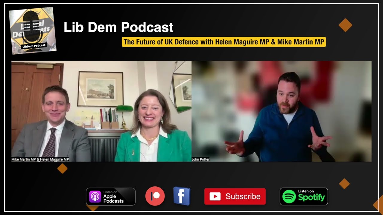 Ep 273: The Future of UK Defence with Helen Maguire MP & Mike Martin MP