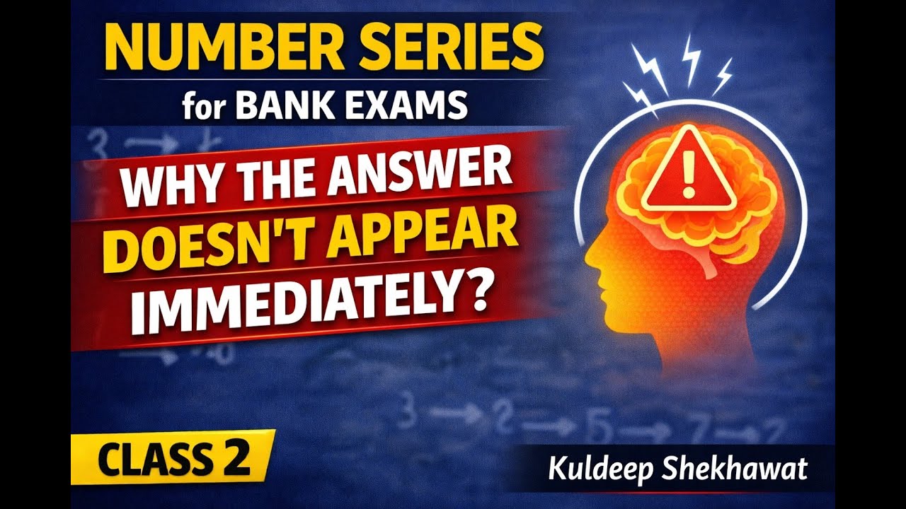 Number Series for Bank Exams | Why the Answer Doesn’t Appear Immediately (Class 2)
