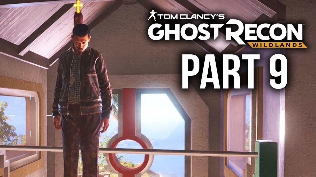 GHOST RECON WILDLANDS Gameplay Walkthrough Part 9 - EL EMISARIO (Full Game)