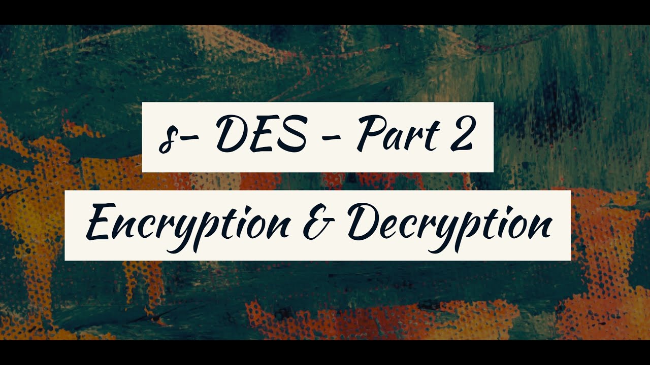 Шифрование S-DES || Упрощённый стандарт шифрования данных (S-DES) || - Шифрование и дешифрование