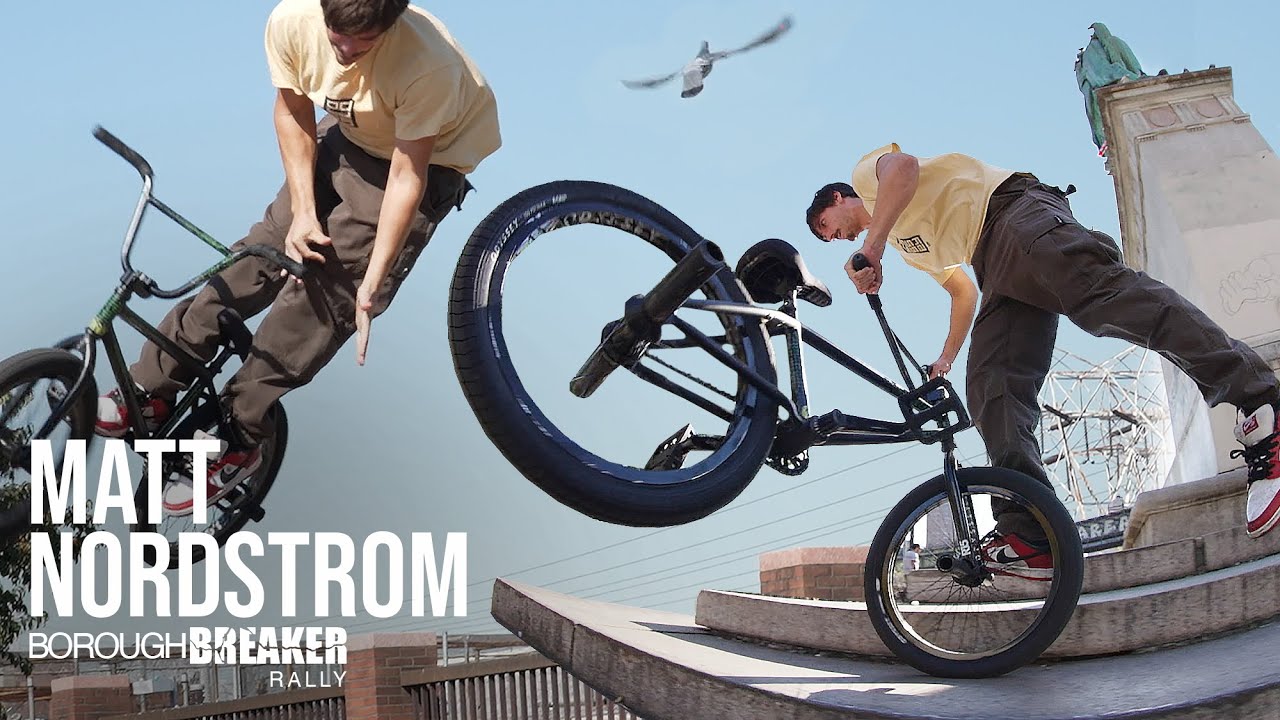 Мэтт Нордстром, Borough Breaker Rally — BMX