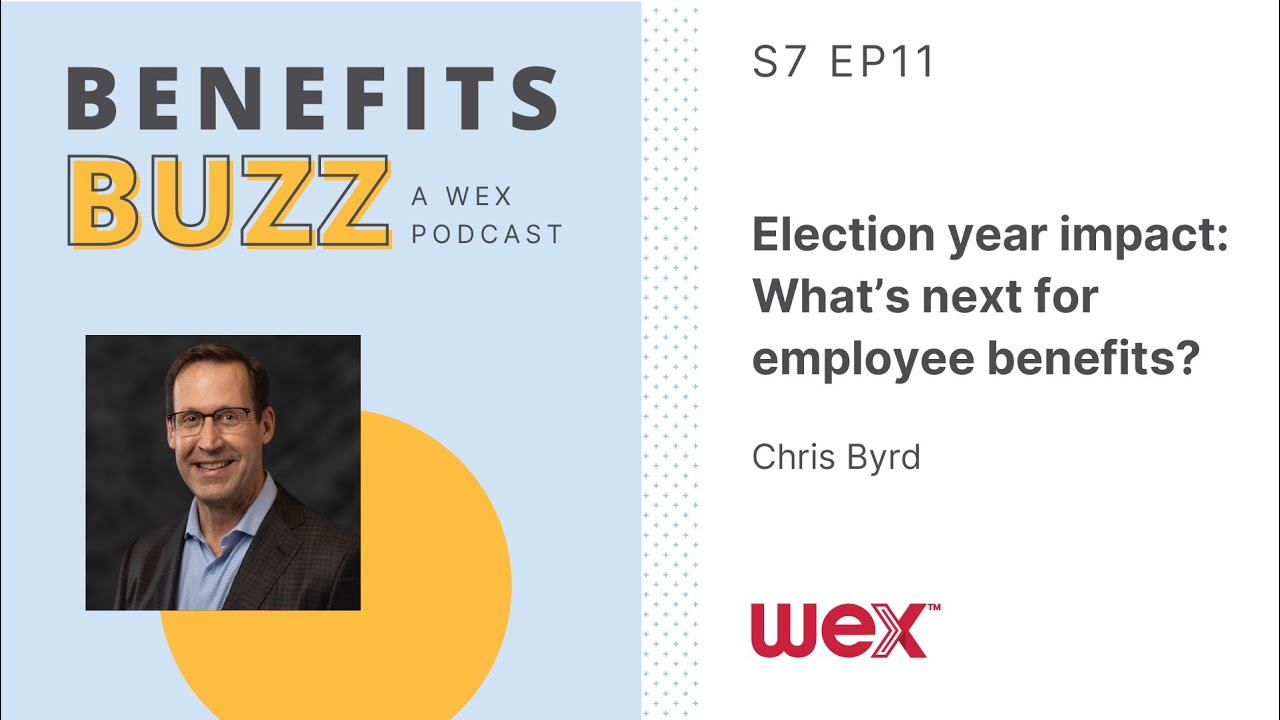 S7-E11: Election year impact: What&rsquo;s next for employee benefits?