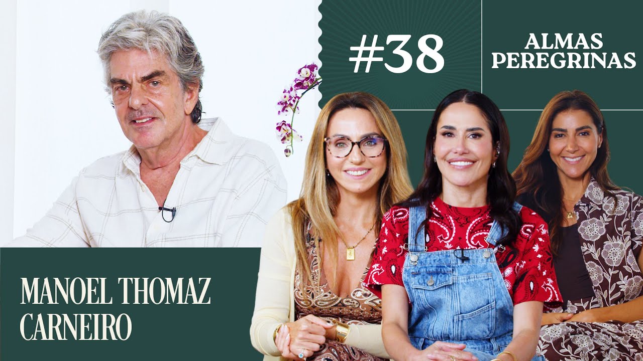 A Razão do Amor, Trauma e a Busca pela Calma com Manoel Thomaz Carneiro | Almas Peregrinas #38
