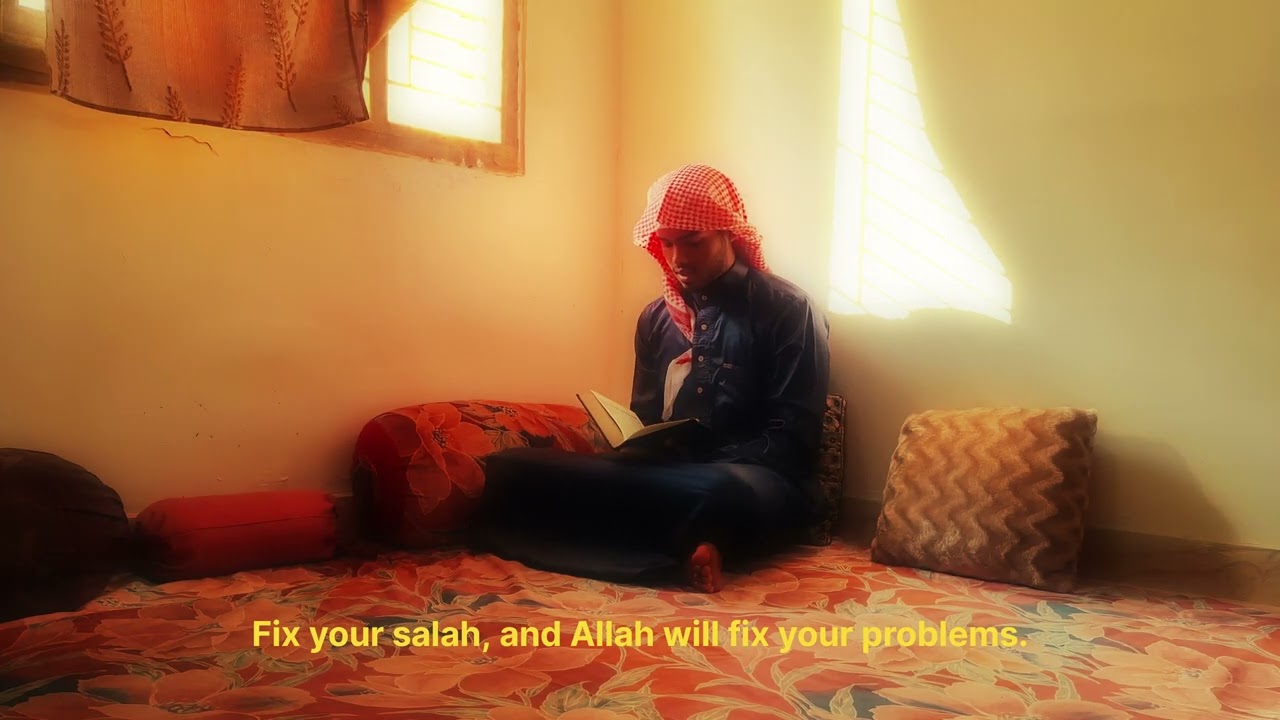 Fix your salah, and Allah will fix your problems.