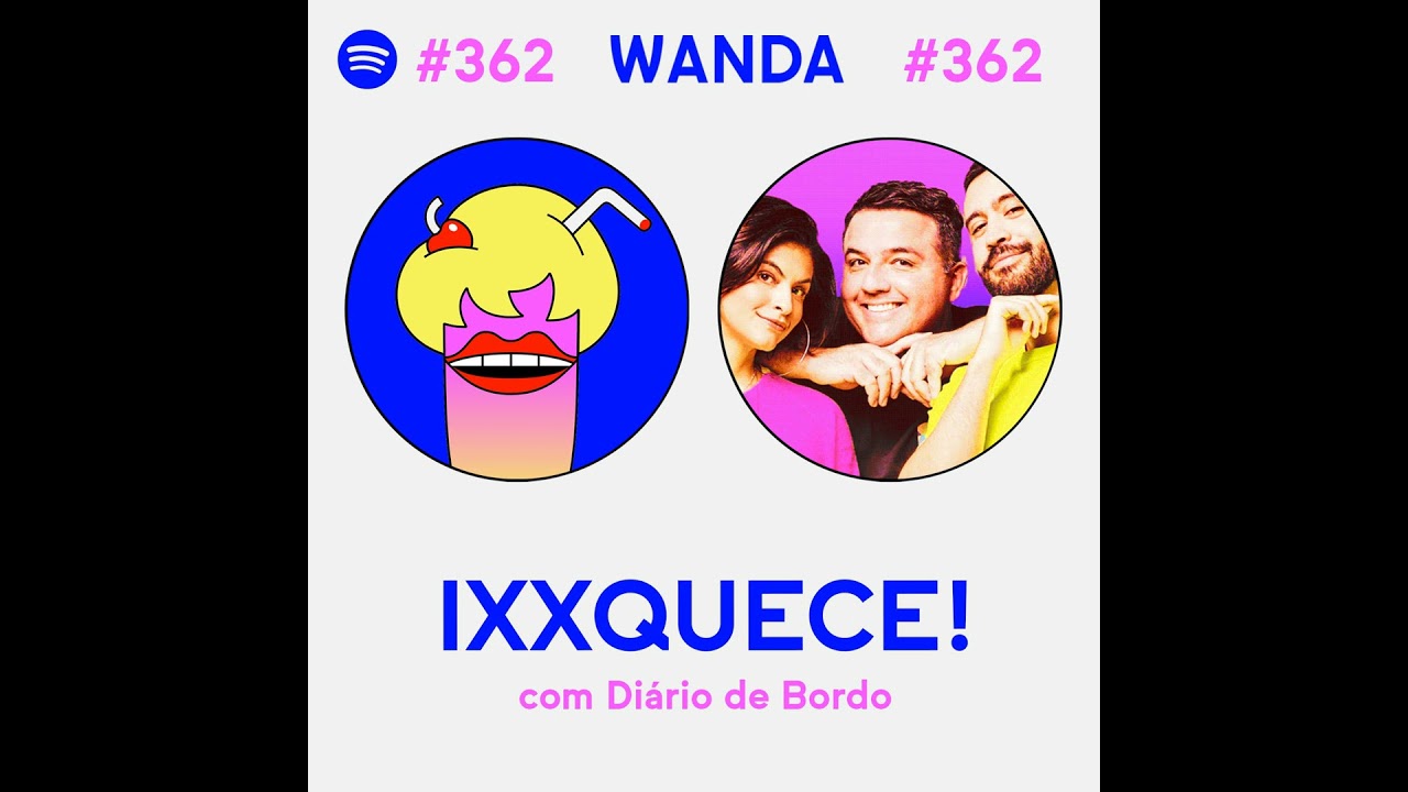 #362 - IXXQUECE! com Diário de Bordo