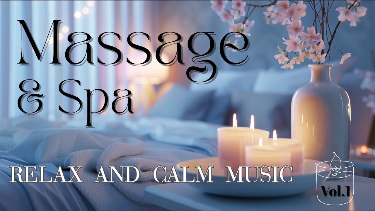 Massage & Spa Music Vol.1  – Relax, Calm & Heal full 2 hours | YouMepeacefulmind