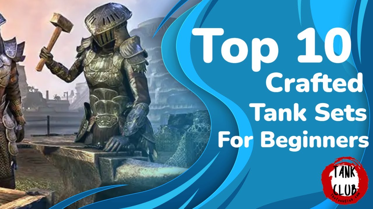 Top 10 Crafted Sets for Beginner Tanks | Elder Scrolls Online | High Isle