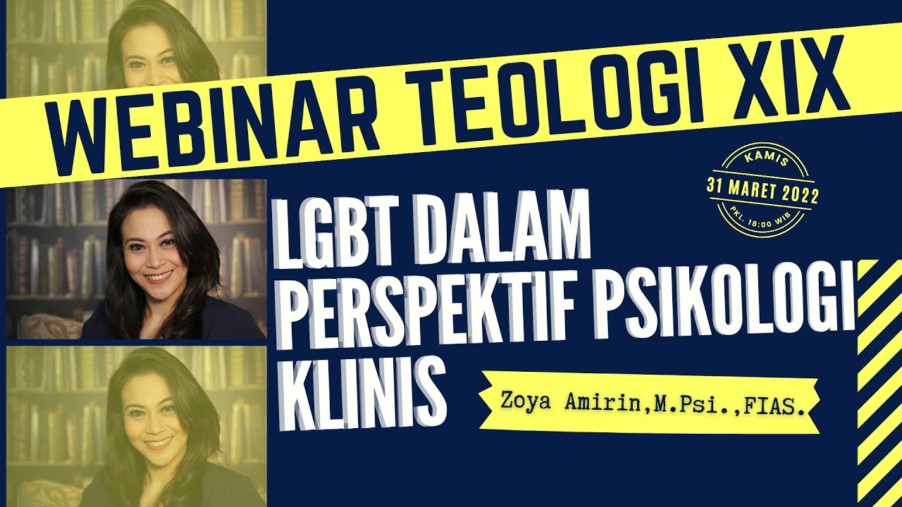 Webinar Theology XIX: LGBT dalam Perspektif Psikologi Klinis - Zoya Amirin, M.Psi., FIAS.