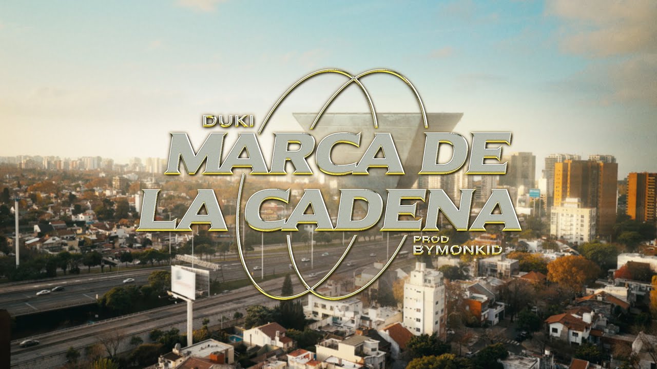 Marca de la Cadena - DUKI ft. ByMonkid (Video Oficial) | 24