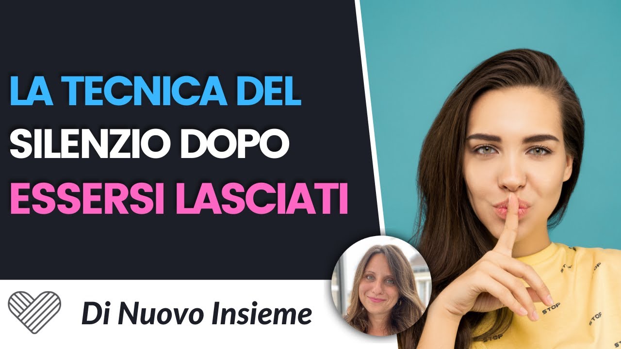 La tecnica infallibile per far tornare l'ex: come utilizzare il silenzio per recuperare l'ex