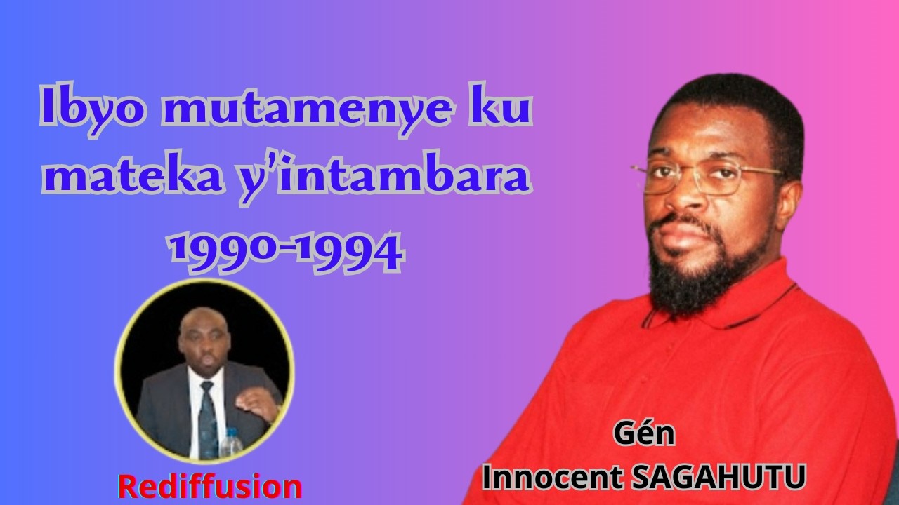 Général Innocent SAGAHUTU  INTAMBARA N'IMBUNDA NI IBANGA RY'UMUSIRIKARE W'U RWANDA.