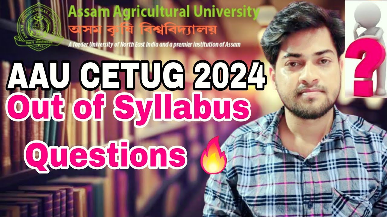AAU CETUG 2024 || Out of Syllabus Questions 🔥🔥 || The Agro Boy