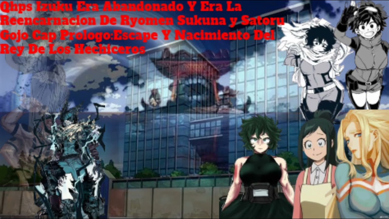 Qhps Izuku Era Abandonado y Era La Reencarnación De Sukuna y Gojo Prólogo: Nacimiento Del Rey