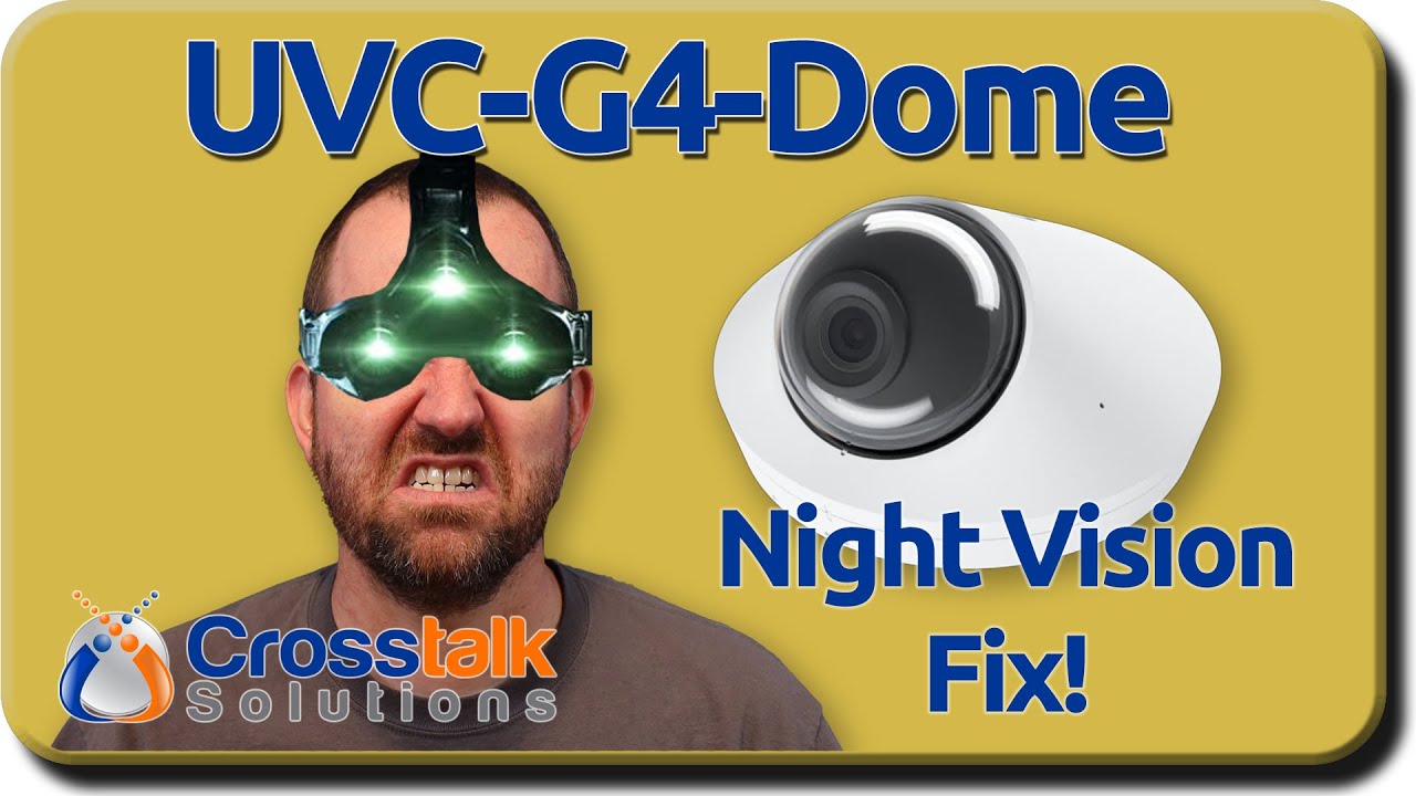 UVC-G4-Dome Night Vision Fix