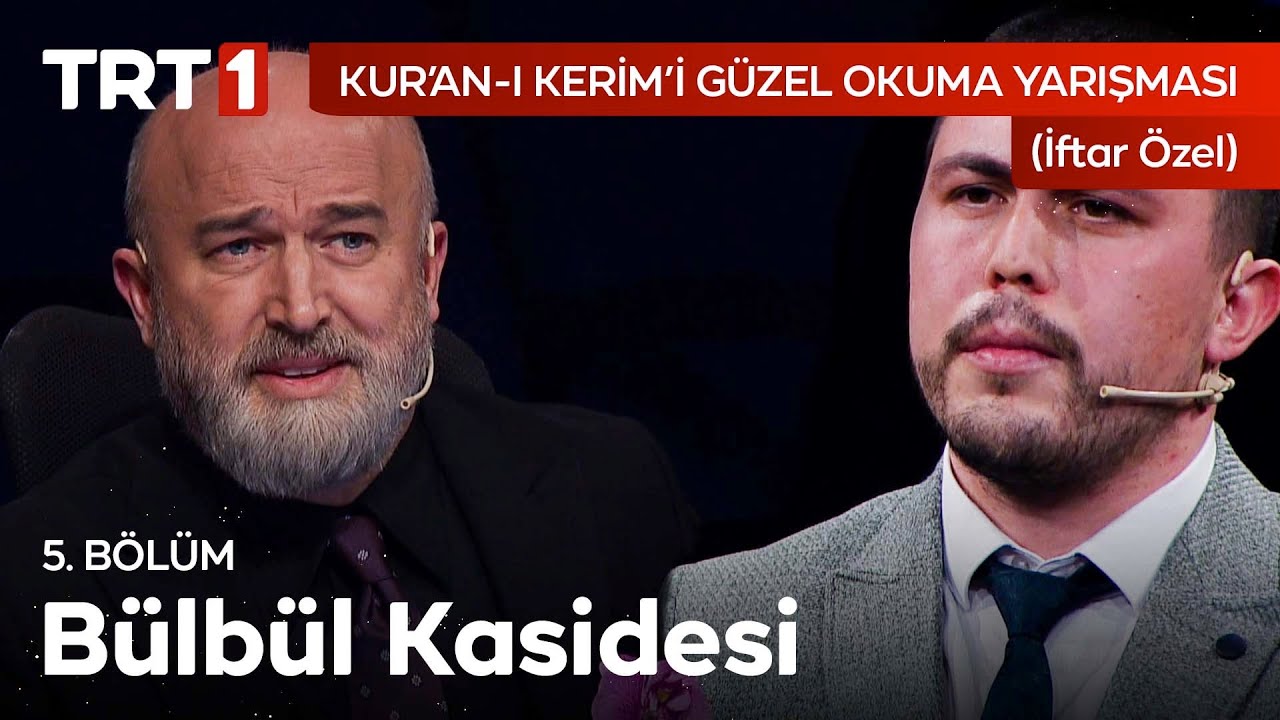 Bülbül Kasidesi | Kur’an-ı Kerim’i Güzel Okuma Yarışması İftar Özel 5. Bölüm