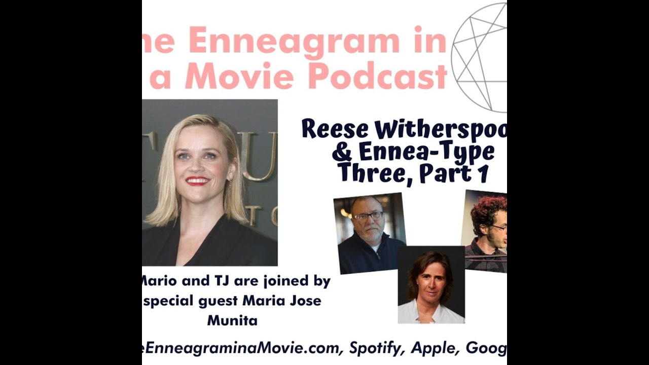 Reese Witherspoon and Enneagram Type 3 (Part 1)