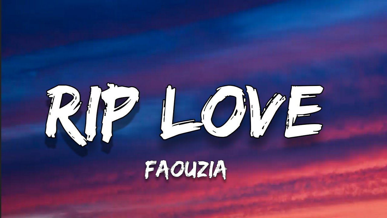 Faouzia - RIP, Love (Lyrics)