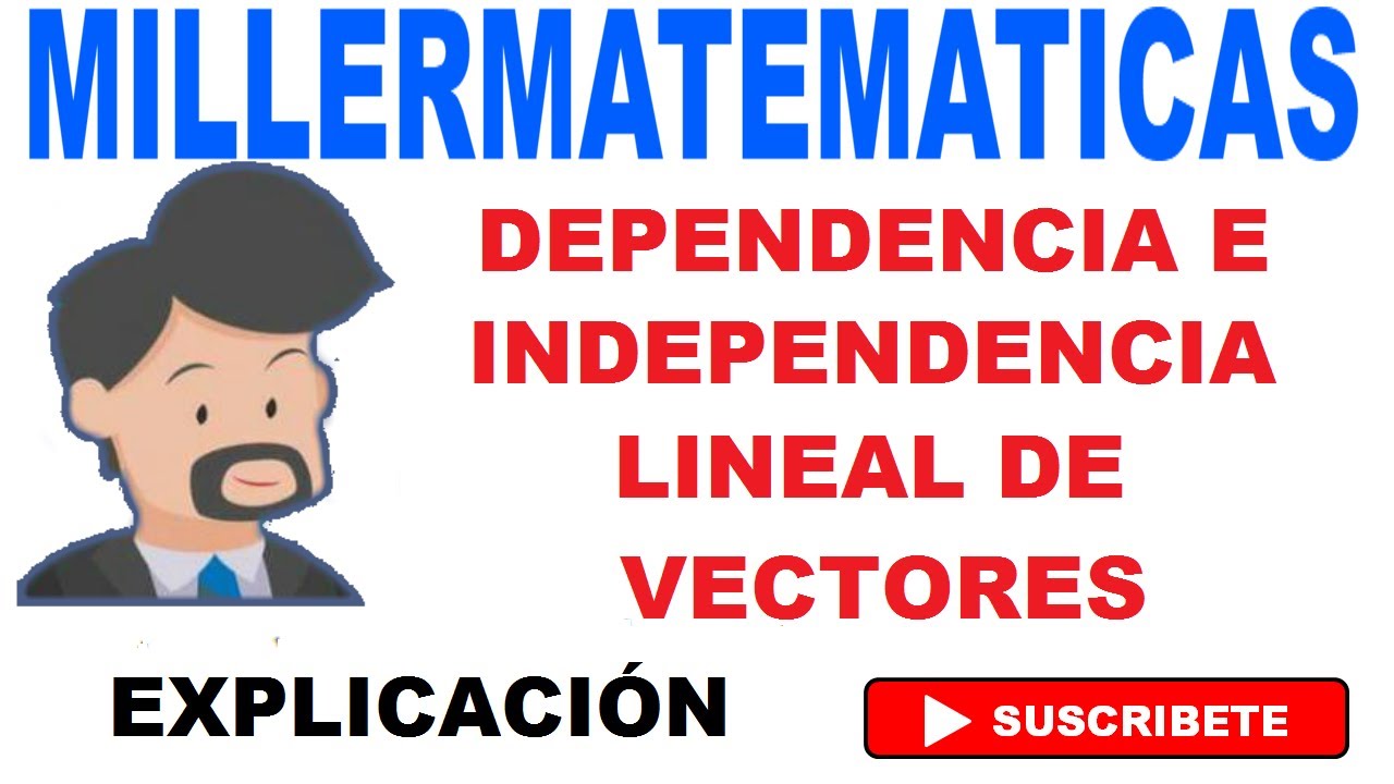 Dependencia e independencia lineal vectores algebra lineal | Ejemplo 1 Millermatematicas