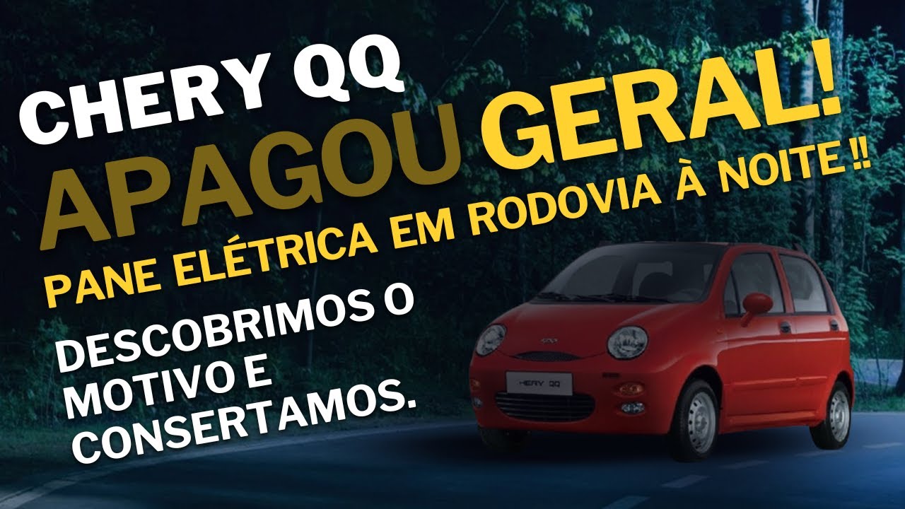 Chery QQ - Carro apagou geral de noite em rodovia. Descobrimos o problema e resolvemos.