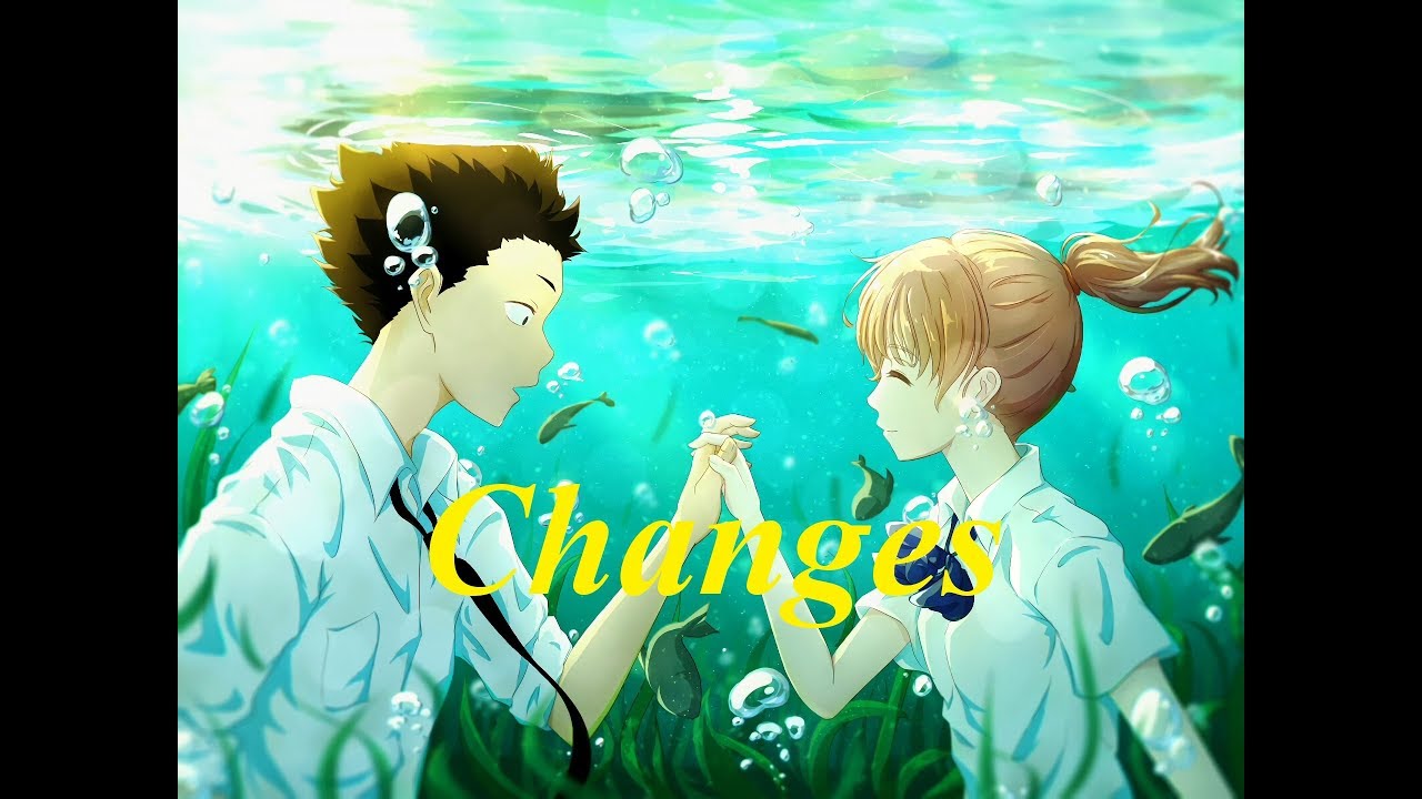 [AMV] Koe No Katachi: Changes