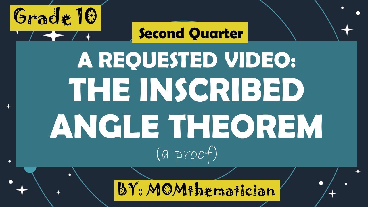 GRADE 10 | PROVING | THE INSCRIBED ANGLE THEOREM
