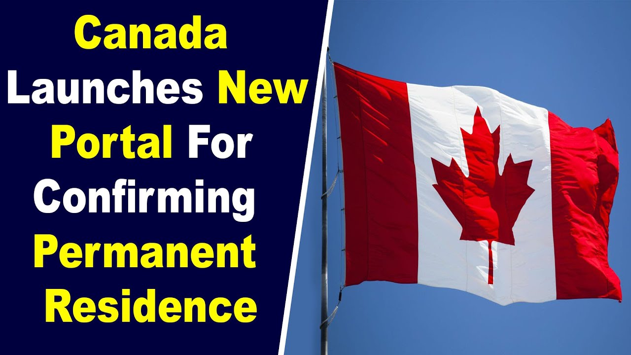 Canada Immigration News | New online portal for Permanent Resident Confirmation | Canada PR