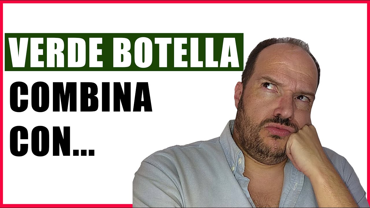 5 FORMAS DE COMBINAR EL COLOR VERDE BOTELLA