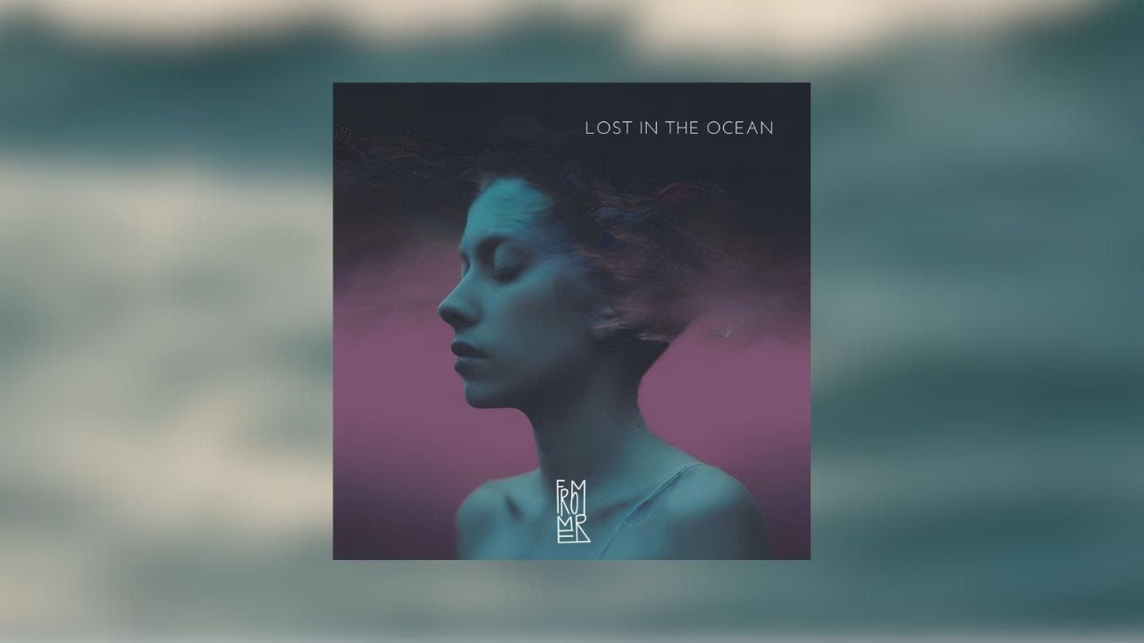 Frommer - Lost In The Ocean (Original Mix)