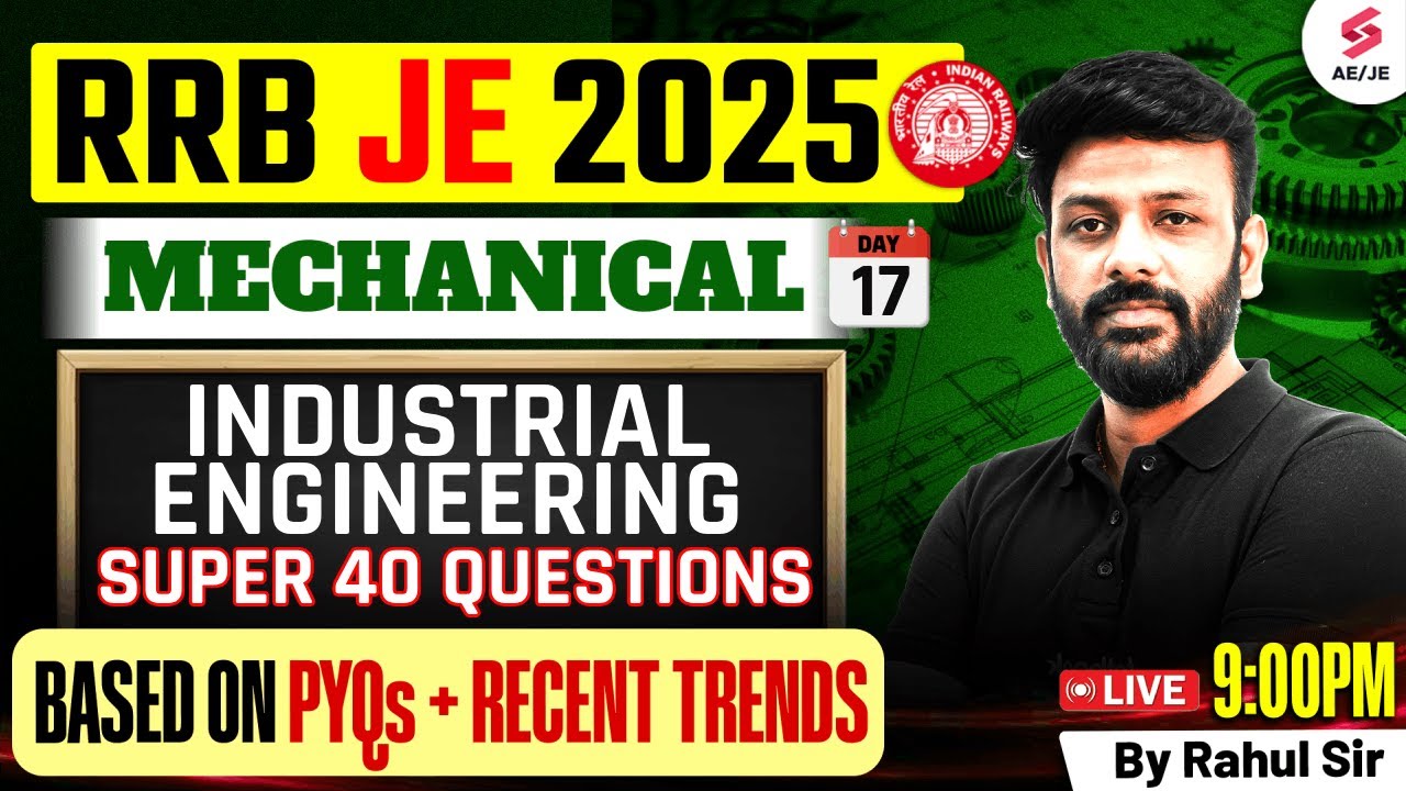 RRB JE 2025 | Industrial Engineering for RRB JE 2025 | RRB JE Mechanical Classes by Rahul Sir