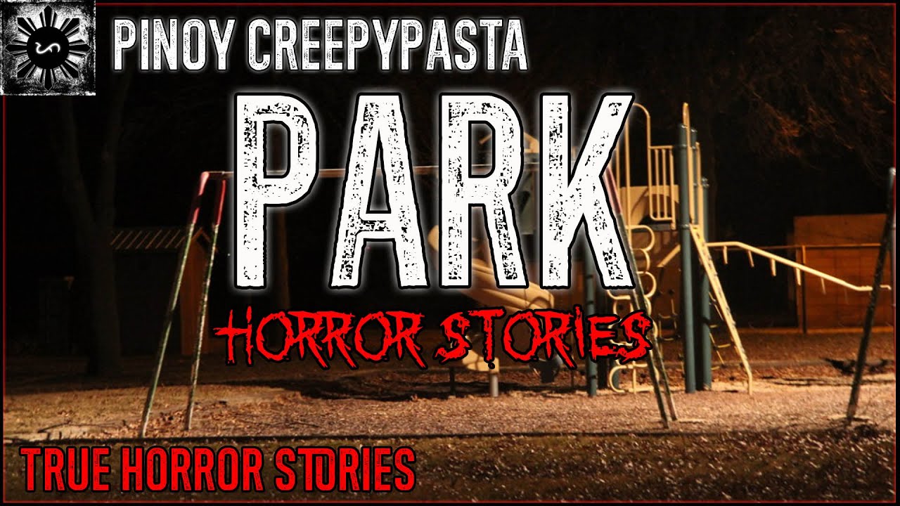 Park Horror | Tagalog Stories | Pinoy Creepypasta