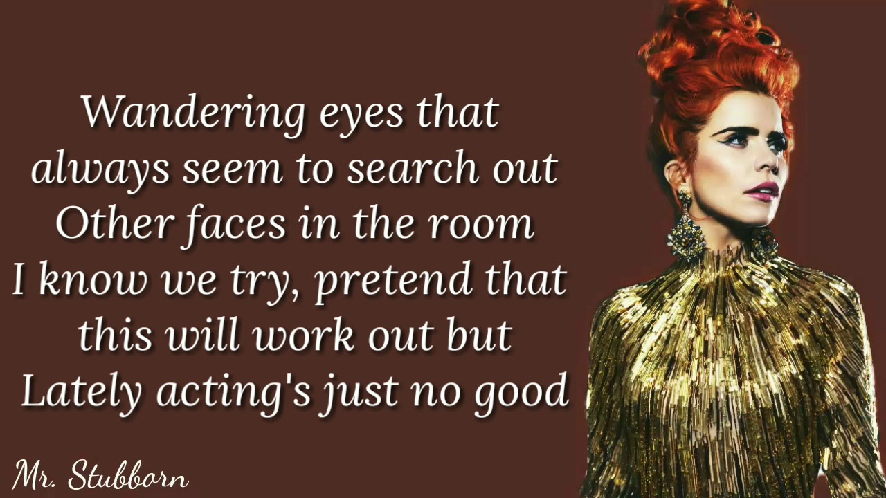 Paloma faith - Loyal Lyrics (Mr. Stubborn)