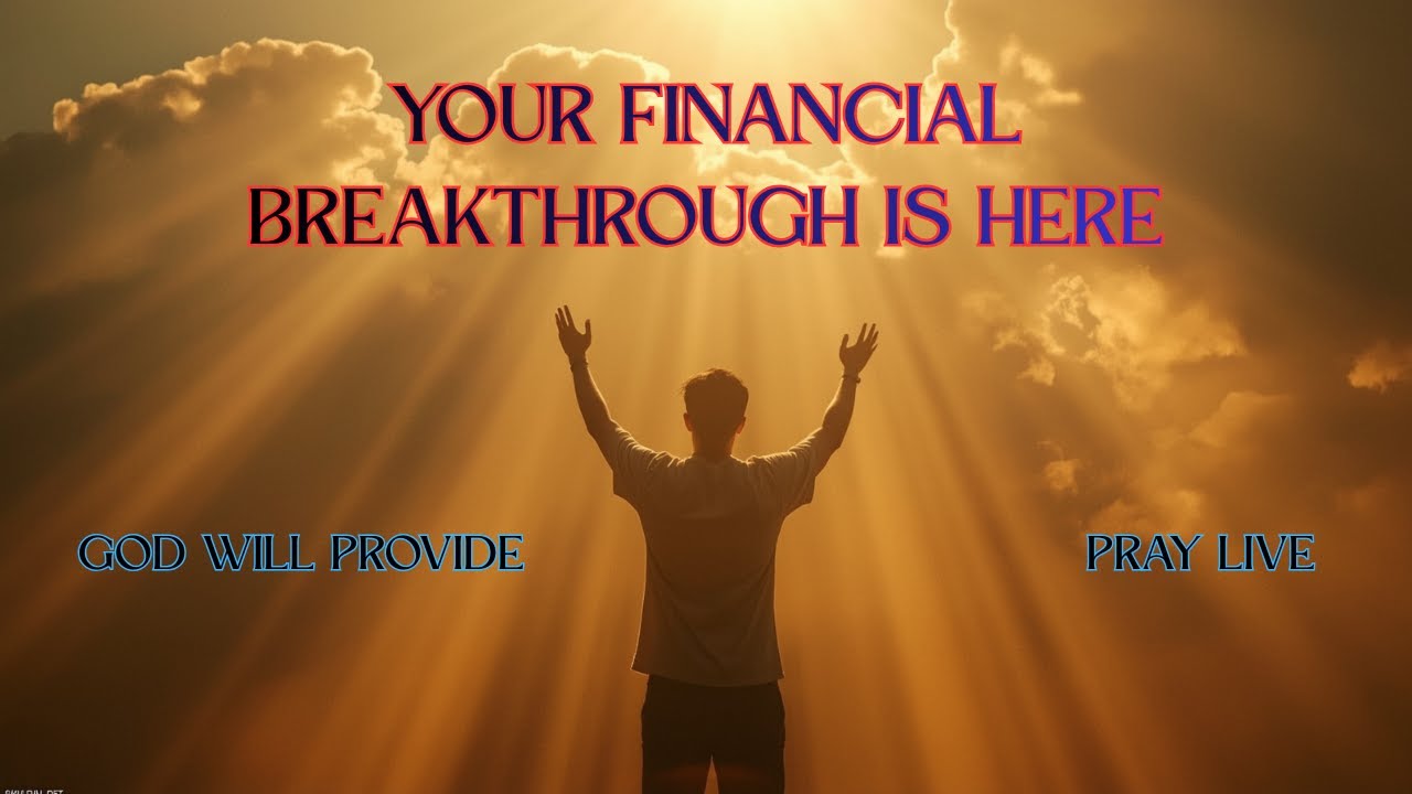 LIVE PRAYER for Financial Breakthrough & Urgent Provision | God Will Make a Way