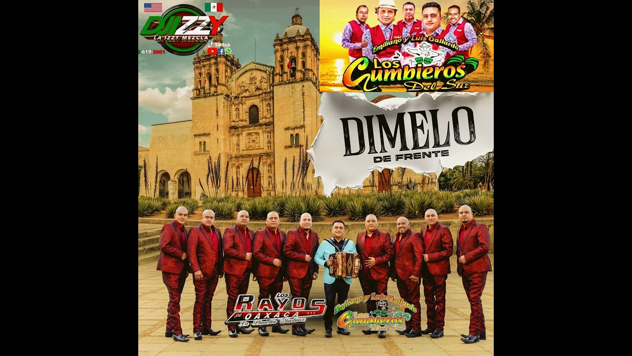 LOS RAYOS DE OAXACA Y,CUMBIEROS DEL SUR Y AMIGOS DE TIERRA CALIENTE MIX BY DJIZZY
