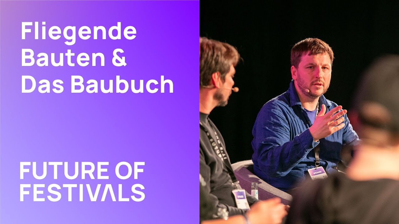 Fliegende Bauten und das Baubuch - Future of Festivals 2024 | Exhibition &bull; Congress &bull; Campus