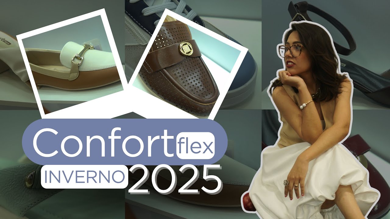 COLEÇÃO COMFORTFLEX INVERNO 2025 / Beleza, Conforto e Inovação