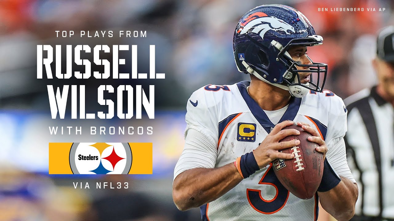 Russell Wilson&rsquo;s top plays with Broncos (via NFL33) | Pittsburgh Steelers
