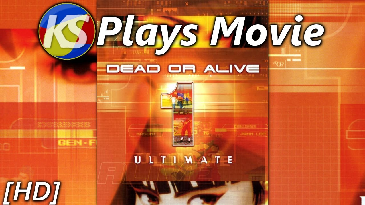 KS Plays Movie - Dead or Alive 1 Ultimate [HD]