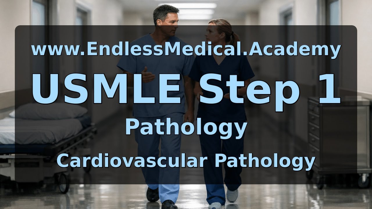 Cardiovascular Pathology, Pathology, USMLE Step 1 - Full Vignette with Extended Explanations