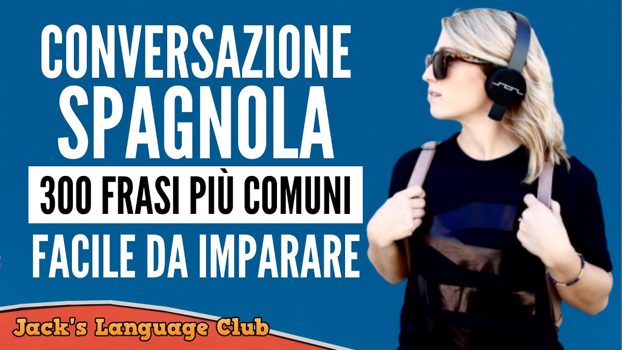 🔴 300 frasi più importanti in spagnolo 🔴 Impara lo spagnolo - Aprender Español
